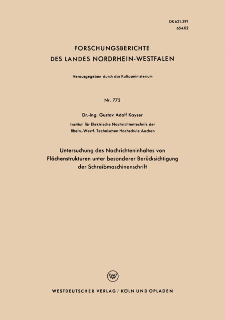 Gustav Adolf Kayser - Untersuchung des Nachrichteninhaltes von Flächenstrukturen unter besonderer Berücksichtigung der Schreibmaschinenschrift, E-bok
