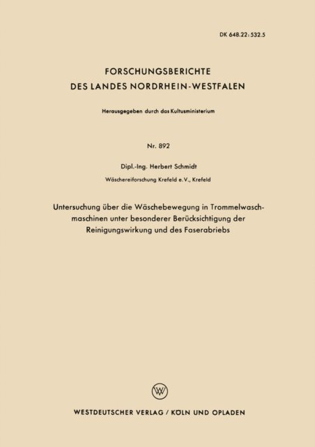 Herbert Schmidt - Untersuchung über die Wäschebewegung in Trommelwasch-maschinen unter besonderer Berücksichtigung der Reinigungswirkung und des Faserabriebs, E-bok