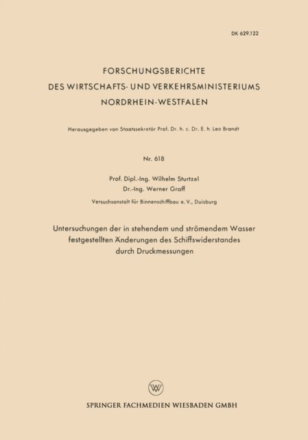 Wilhelm Sturtzel - Untersuchungen der in stehendem und strömendem Wasser festgestellten Änderungen des Schiffswiderstandes durch Druckmessungen, E-bok