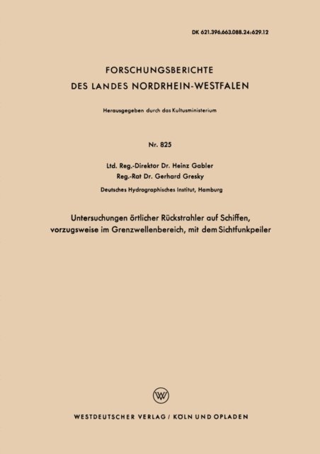 Heinz Gabler - Untersuchungen örtlicher Rückstrahler auf Schiffen, vorzugsweise im Grenzwellenbereich, mit dem Sichtfunkpeiler, E-bok. Tillgänglighet: Lägg i varukorg