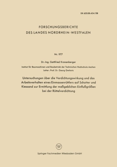Gottfried Kronenberger - Untersuchungen über die Verdichtungswirkung und das Arbeitsverhalten eines Einmassenrüttlers auf Schotter und Kiessand zur Ermittlung der maßgeblichen Einflußgrößen bei der Rüttelverdichtung, E-bok