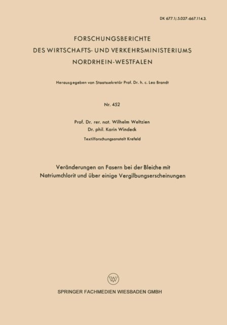 Wilhelm Weltzien - Veränderungen an Fasern bei der Bleiche mit Natriumchlorit und über einige Vergilbungserscheinungen, E-bok