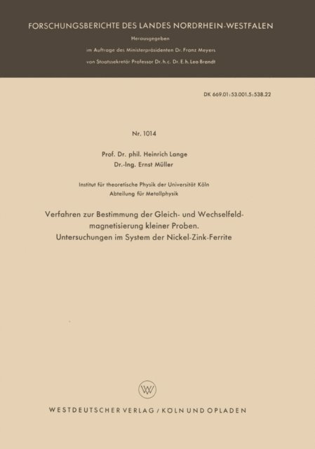 Heinrich Lange - Verfahren zur Bestimmung der Gleich- und Wechselfeldmagnetisierung kleiner Proben. Untersuchungen im System der Nickel-Zink-Ferrite, E-bok