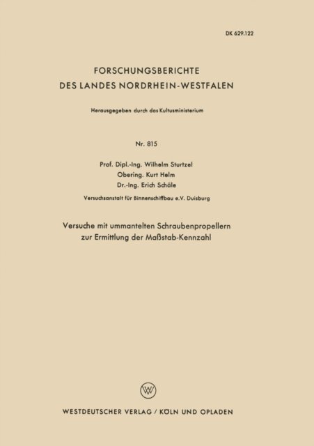 Wilhelm Sturtzel - Versuche mit ummantelten Schraubenpropellern zur Ermittlung der Maßstab-Kennzahl, E-bok
