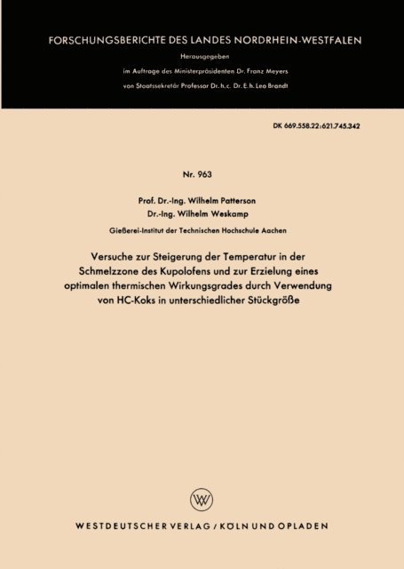 Wilhelm Patterson - Versuche zur Steigerung der Temperatur in der Schmelzzone des Kupolofens und zur Erzielung eines optimalen thermischen Wirkungsgrades durch Verwendung von HC-Koks in unterschiedlicher Stückgröße, E-bok