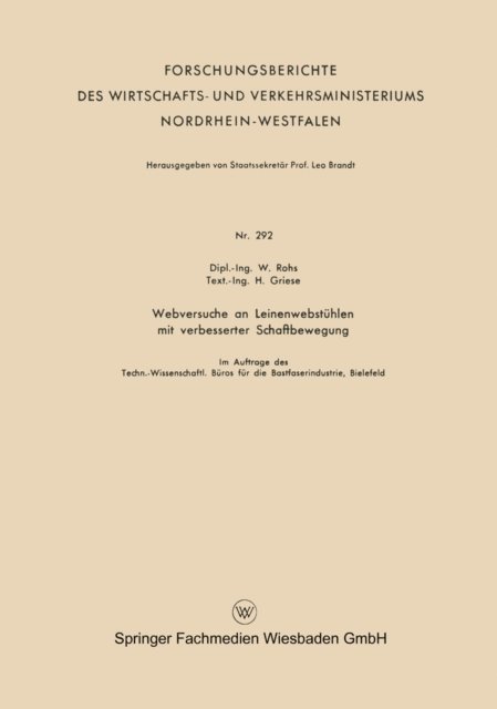 Waldemar Rohs - Webversuche an Leinenwebstühlen mit verbesserter Schaftbewegung, E-bok
