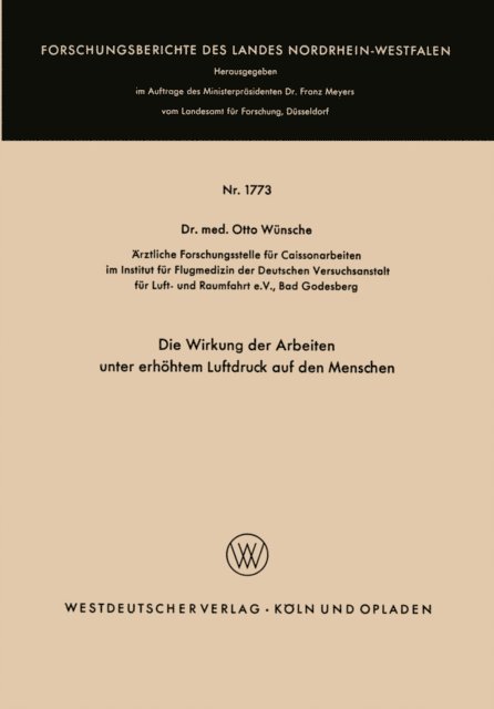 Otto Wunsche - Die Wirkung der Arbeiten unter erhöhtem Luftdruck auf den Menschen, E-bok