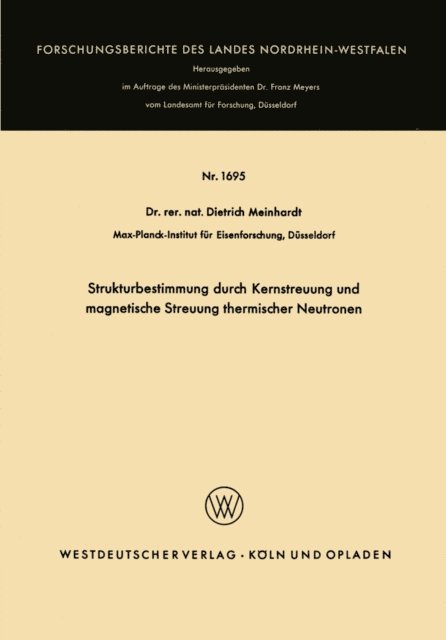 Dietrich Meinhardt - Strukturbestimmung durch Kernstreuung und magnetische Streuung thermischer Neutronen, E-bok