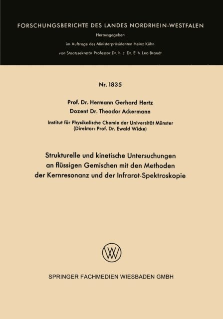 Hermann Gerhard Hertz - Strukturelle und kinetische Untersuchungen an flüssigen Gemischen mit den Methoden der Kernresonanz und der Infrarot-Spektroskopie, E-bok