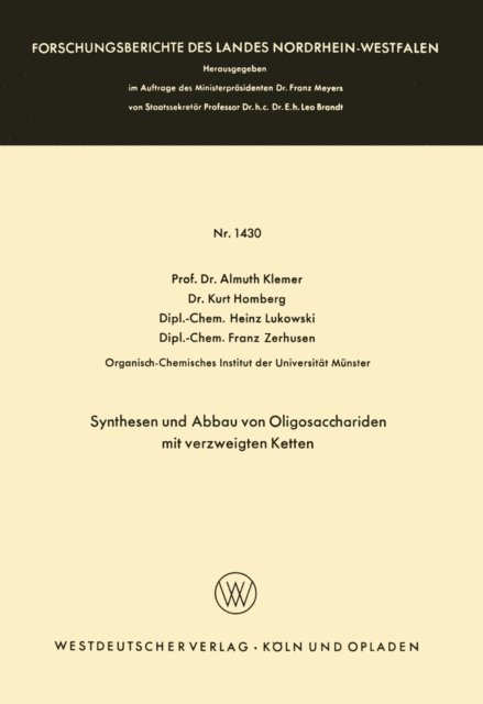 Franz Zerhusen, Heinz Lukowski, Kurt Homberg, Almuth Klemer - Synthesen und Abbau von Oligosacchariden mit verzweigten Ketten, E-bok