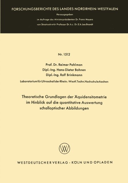 Reimar Pohlman - Theoretische Grundlagen der Äquidensitometrie im Hinblick auf die quantitative Auswertung schalloptischer Abbildungen, E-bok