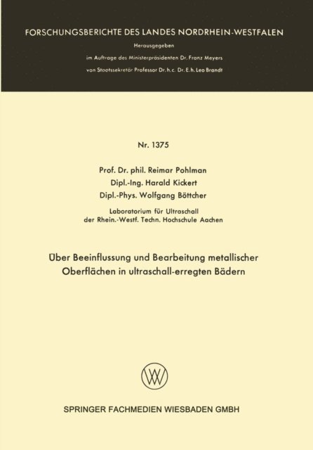 Reimar Pohlman - Über Beeinflussung und Bearbeitung metallischer Oberflächen in ultraschall-erregten Bädern, E-bok