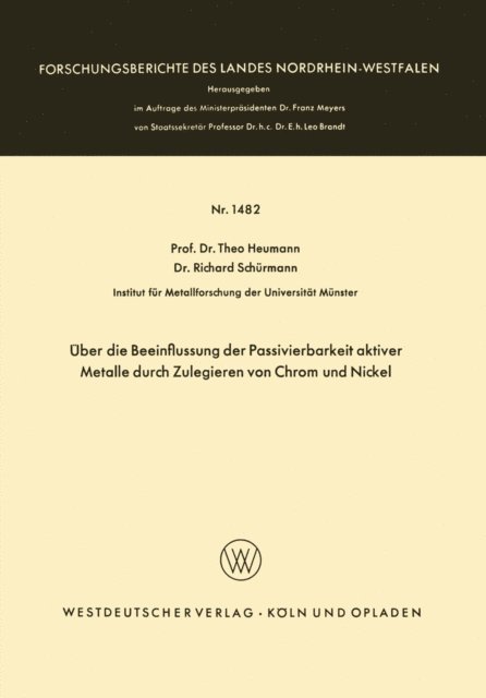 Theo Heumann - Über die Beeinflussung der Passivierbarkeit aktiver Metalle durch Zulegieren von Chrom und Nickel, E-bok