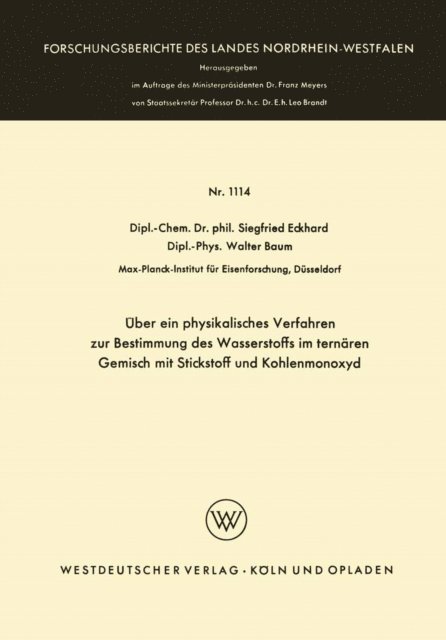 Siegfried Eckhard - Über ein physikalisches Verfahren zur Bestimmung des Wasserstoffs im ternären Gemisch mit Stickstoff und Kohlenmonoxyd, E-bok