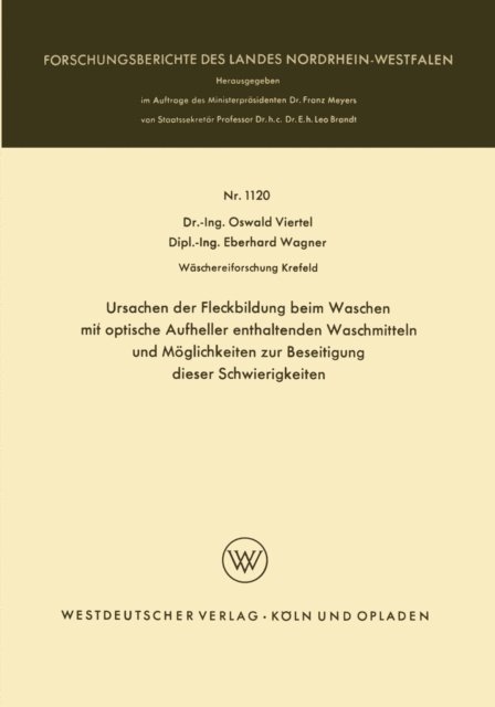 Oswald Viertel - Ursachen der Fleckbildung beim Waschen mit optische Aufheller enthaltenden Waschmitteln und Möglichkeiten zur Beseitigung dieser Schwierigkeiten, E-bok