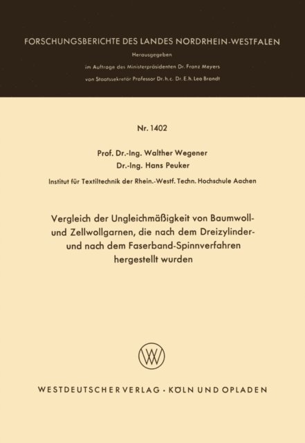 Walther Wegener - Vergleich der Ungleichmäßigkeit von Baumwoll- und Zellwollgarnen, die nach dem Dreizylinder- und nach dem Faserband-Spinnverfahren hergestellt wurden, E-bok