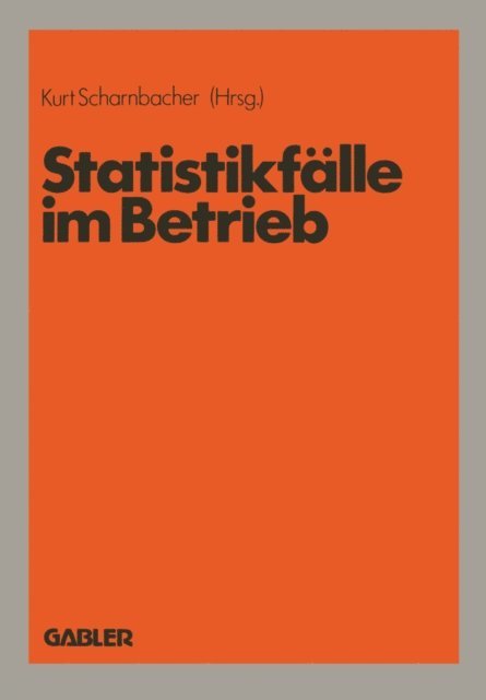 Kurt Scharnbacher - Statistikfälle im Betrieb, E-bok