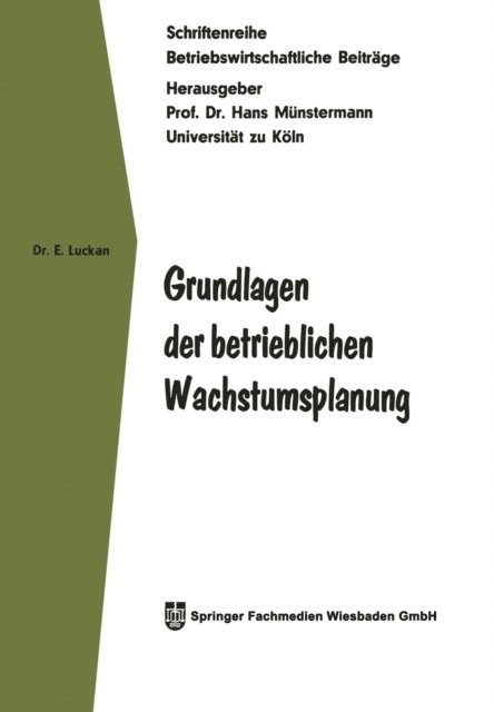 Eberhard Luckan - Grundlagen der betrieblichen Wachstumsplanung, E-bok