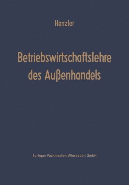 Reinhold Henzler - Betriebswirtschaftslehre des Außenhandels, E-bok