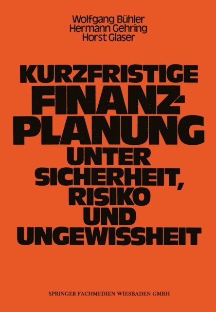 Wolfgang Buhler - Kurzfristige Finanzplanung unter Sicherheit, Risiko und Ungewissheit, E-bok