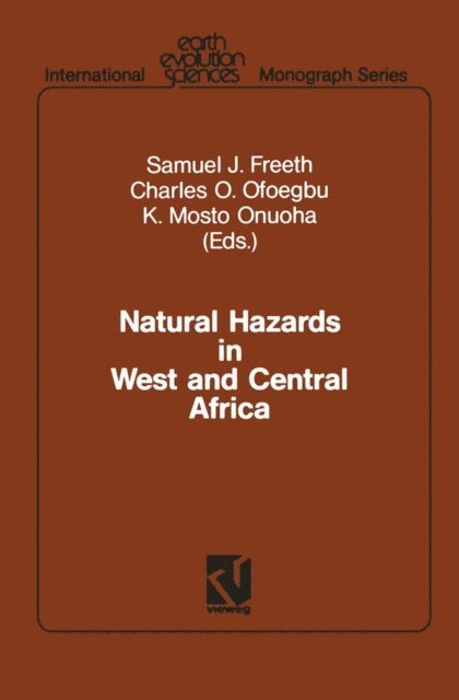 K. Mosto Onuoha, Charles O. Ofoegbu, Samuel J. Freeth - Natural Hazards in West and Central Africa, E-bok