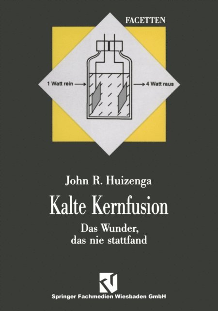 John R. Huizenga - Kalte Kernfusion, E-bok