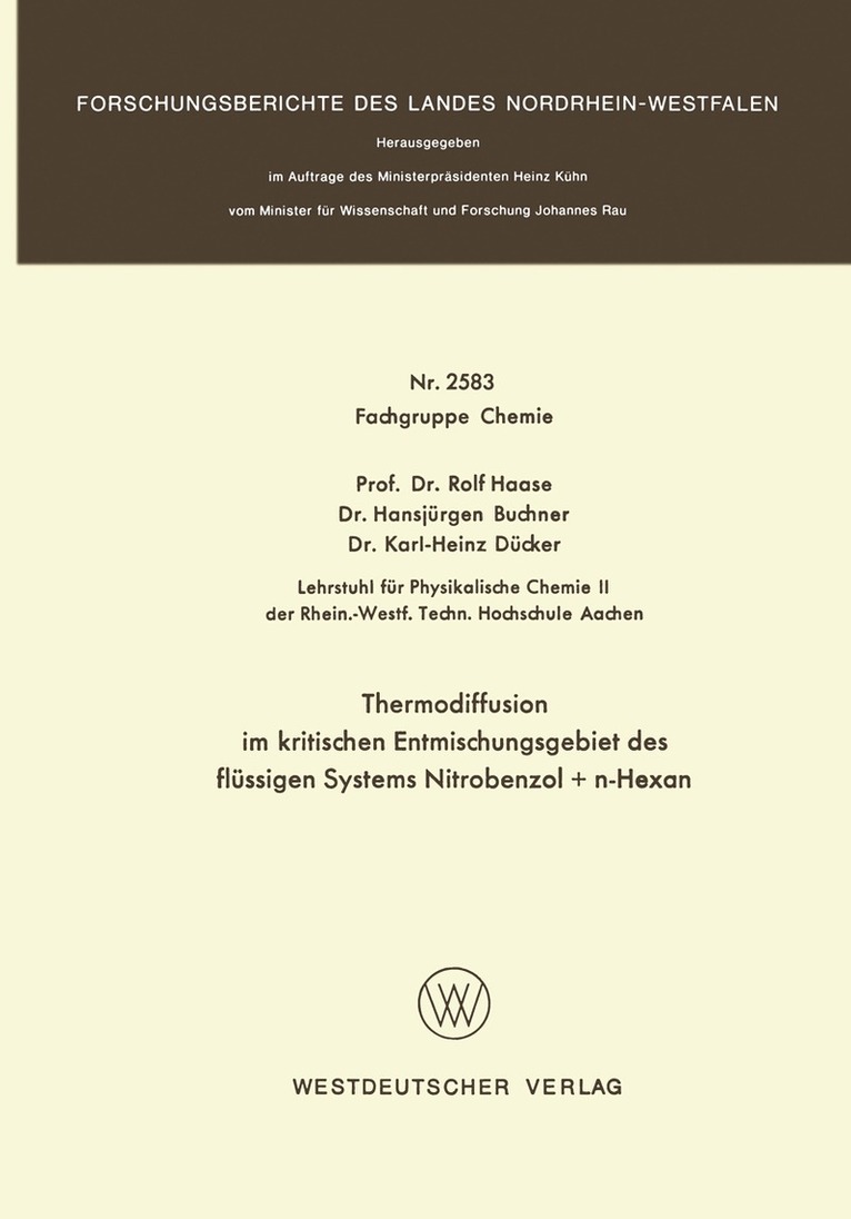 Rolf Haase - Thermodiffusion im kritischen Entmischungsgebiet des flüssigen Systems Nitrobenzol + n-Hexan, Häftad