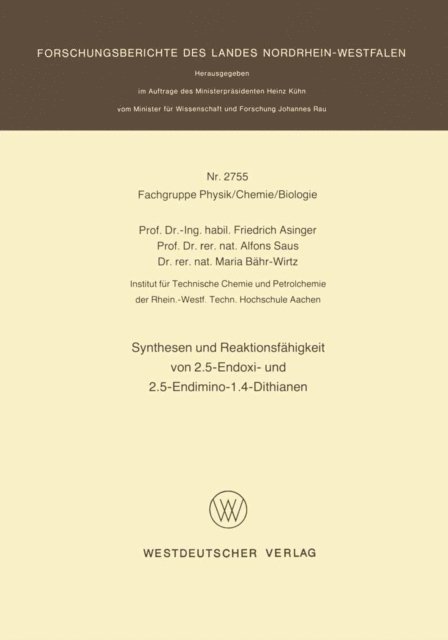 Friedrich Asinger - Synthesen und Reaktionsfähigkeit von 2.5-Endoxi- und 2.5-Endimino-1.4-Dithianen, E-bok