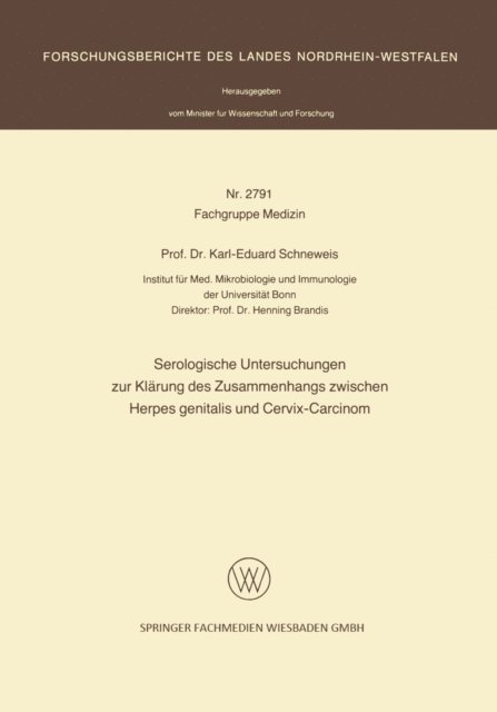 Karl-Eduard Schneweis - Serologische Untersuchungen zur Klärung des Zusammenhangs zwischen Herpes genitalis und Cervix-Carcinom, E-bok