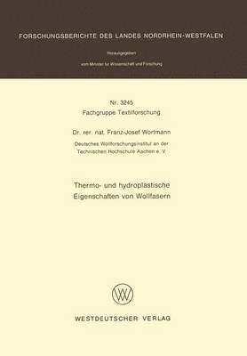 Franz-Josef Wortmann - Thermo- Und Hydroplastische Eigenschaften Von Wollfasern, Häftad