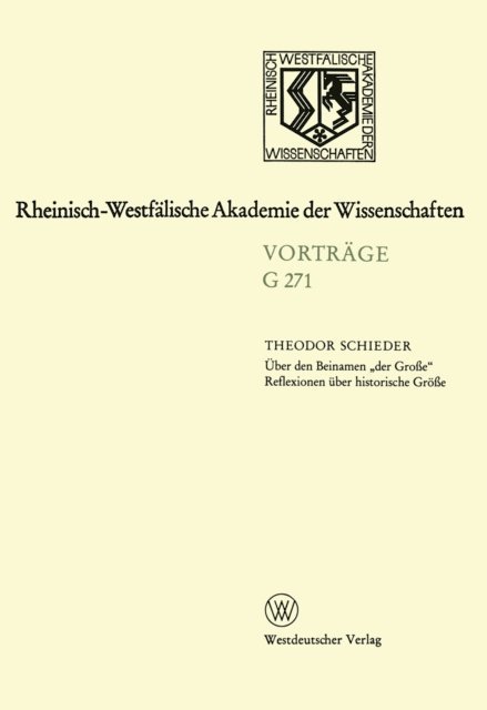 Theodor Schieder - Über den Beinamen „der Große“ Reflexionen über historische Größe, E-bok