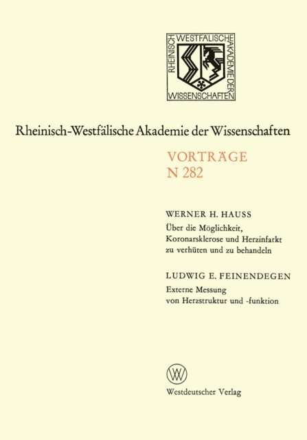 Werner H. Hauss - Über die Möglichkeit, Koronarsklerose und Herzinfarkt zu verhüten und zu behandeln. Externe Messung von Herzstruktur und -funktion, E-bok