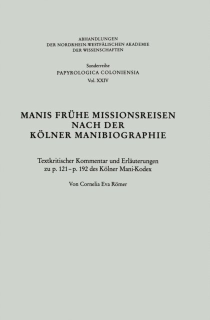 Cornelia Romer - Manis Frühe Missionsreisen nach der Kölner Manibiographie, E-bok