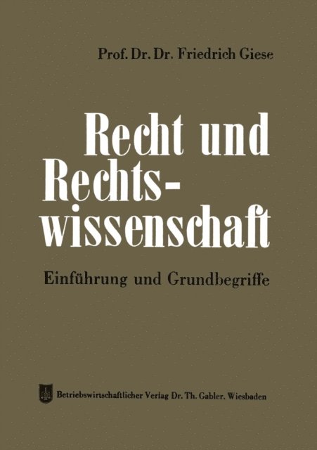 Friedrich Giese - Recht und Rechtswissenschaft, E-bok