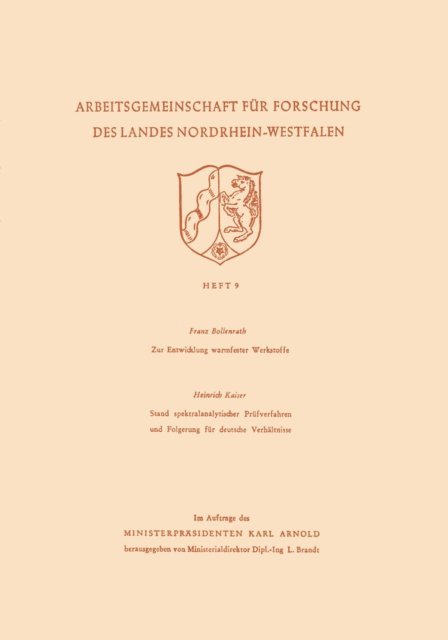 Franz Bollenrath - Zur Entwicklung warmfester Werkstoffe. Stand spektralanalytischer Prüfverfahren und Folgerung für deutsche Verhältnisse, E-bok
