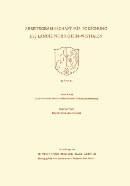 Bruno Kuske - Zur Problematik der wirtschaftswissenschaftlichen Raumforschung / Städtebau und Landesplanung, E-bok
