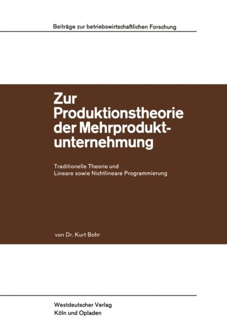 Kurt Bohr - Zur Produktionstheorie der Mehrproduktunternehmung, E-bok