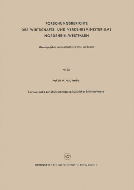 Wilhelm Kast - Spinnversuche zur Strukturerfassung künstlicher Zellulosefasern, E-bok