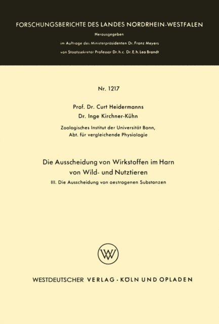 Curt Heidermanns - Die Ausscheidung von Wirkstoffen im Harn von Wild- und Nutztieren, E-bok. Tillgänglighet: Lägg i varukorg