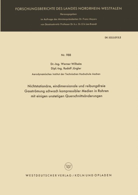 Werner Wilhelm - Nichtstationäre, eindimensionale und reibungsfreie Gasströmung schwach kompressibler Medien in Rohren mit einigen unstetigen Querschnittsänderungen, E-bok. Tillgänglighet: Lägg i varukorg