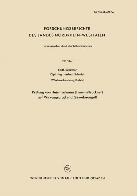 Edith Schirmer - Prüfung von Heimtrocknern (Trommeltrockner) auf Wirkungsgrad und Gewebeangriff, E-bok