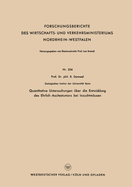 Rolf Danneel - Quantitative Untersuchungen über die Entwicklung des Ehrlich-Ascitestumors bei Inzuchtmäusen, E-bok. Tillgänglighet: Lägg i varukorg