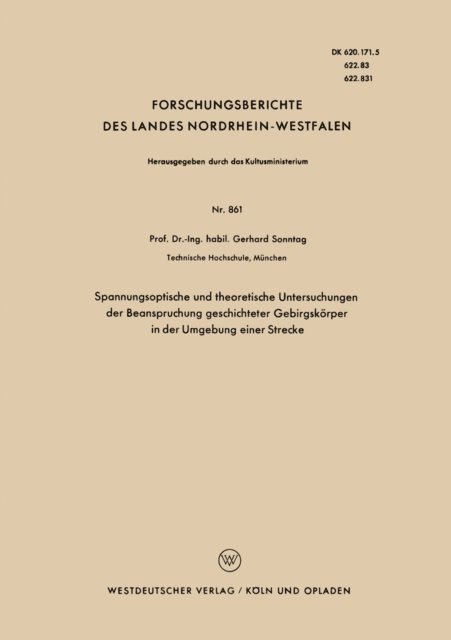 Gerhard Sonntag - Spannungsoptische und theoretische Untersuchungen der Beanspruchung geschichteter Gebirgskörper in der Umgebung einer Strecke, E-bok