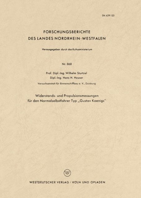 Wilhelm Sturtzel - Widerstands- und Propulsionsmessungen für den Normalselbstfahrer Typ „Gustav Koenigs“, E-bok