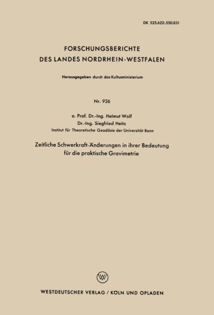 Helmut Wolf - Zeitliche Schwerkraft-Änderungen in ihrer Bedeutung für die praktische Gravimetrie, E-bok