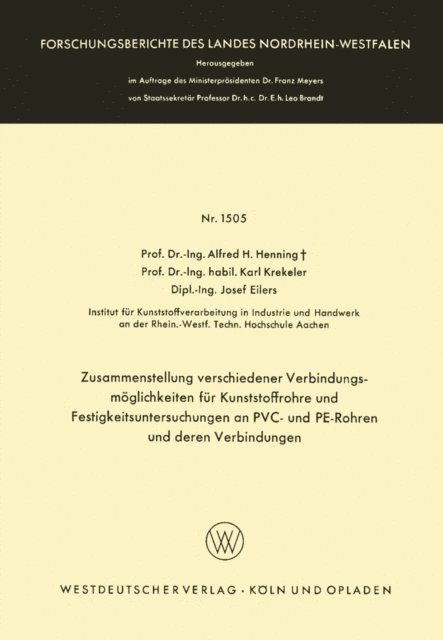 Alfred Hermann Henning - Zusammenstellung verschiedener Verbindungsmöglichkeiten für Kunststoffrohre und Festigkeitsuntersuchungen an PVC- und PE-Rohren und deren Verbindungen, E-bok