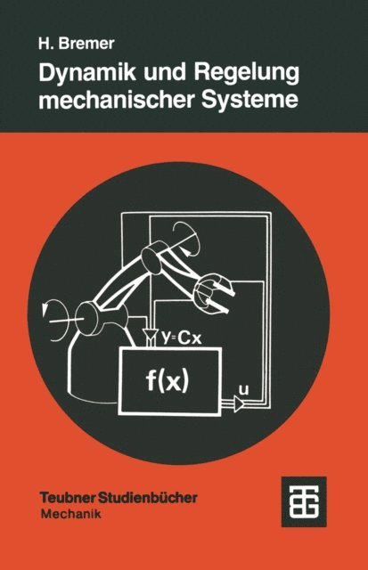 Hartmut Bremer - Dynamik und Regelung mechanischer Systeme, E-bok
