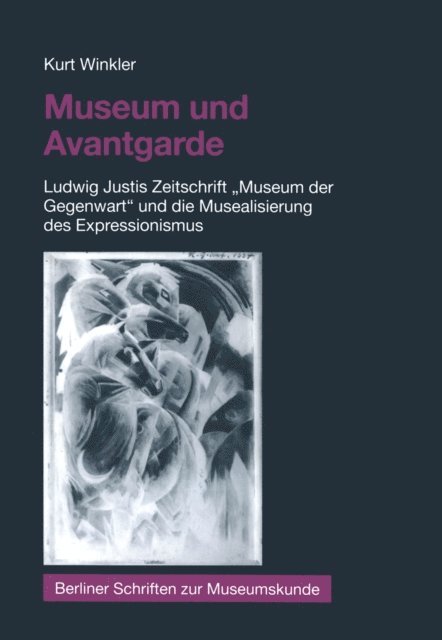 Kurt Winkler - Museum und Avantgarde, E-bok