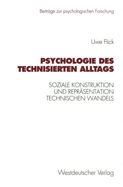 Uwe Flick - Psychologie des technisierten Alltags, E-bok