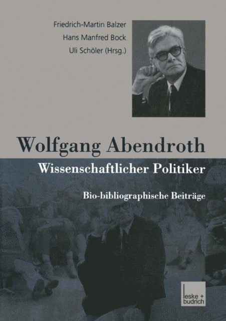 Uli Scholer, Hans Manfred Bock, Friedrich-Martin Balzer - Wolfgang Abendroth Wissenschaftlicher Politiker, E-bok